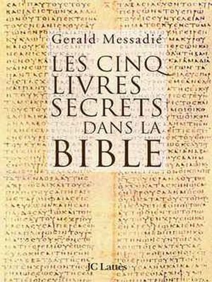 cover image of Les cinq livres secrets dans la Bible